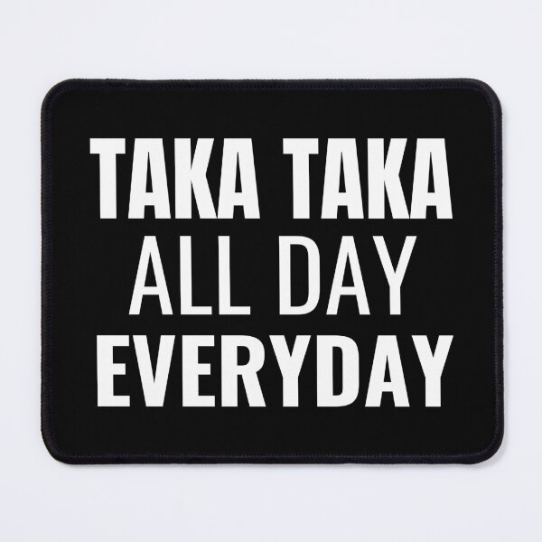 Item preview, Taka Taka All Day Everyday (White) designed and sold by ShipCrewNation.