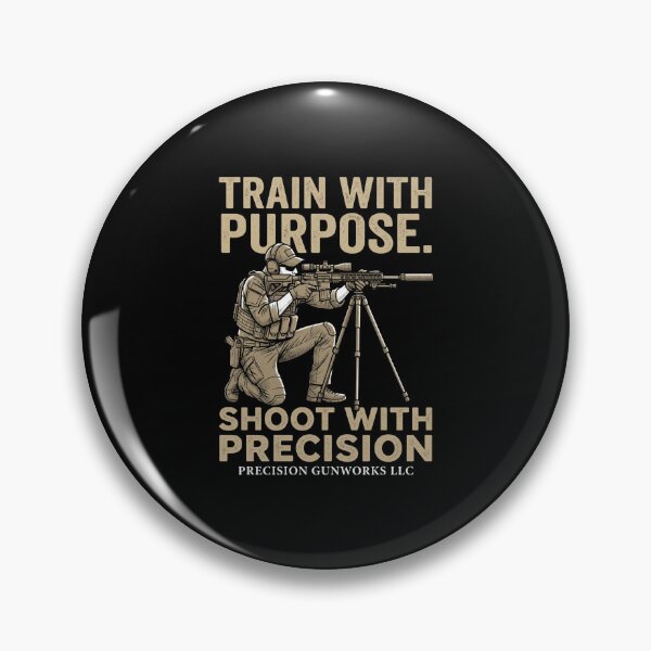 Item preview, Train With Purpose. Shoot With Precision Precision Gunworks Llc Marksmanship Shooter designed and sold by FormalDehyena.