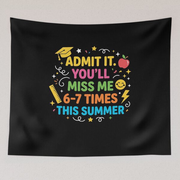 Item preview, Admit It. You'll Miss Me 6-7 Times This Summer Teacher End Of School Year Funny Educator designed and sold by FormalDehyena.