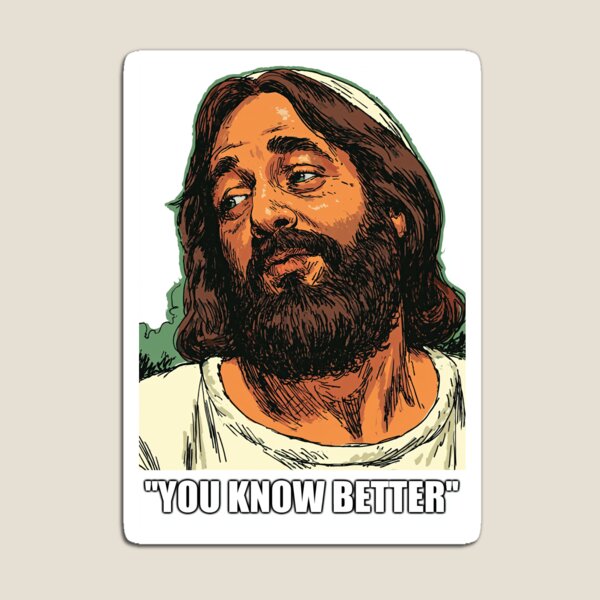 Item preview, You Know Better Jesus Green Background designed and sold by Piotrek0001.