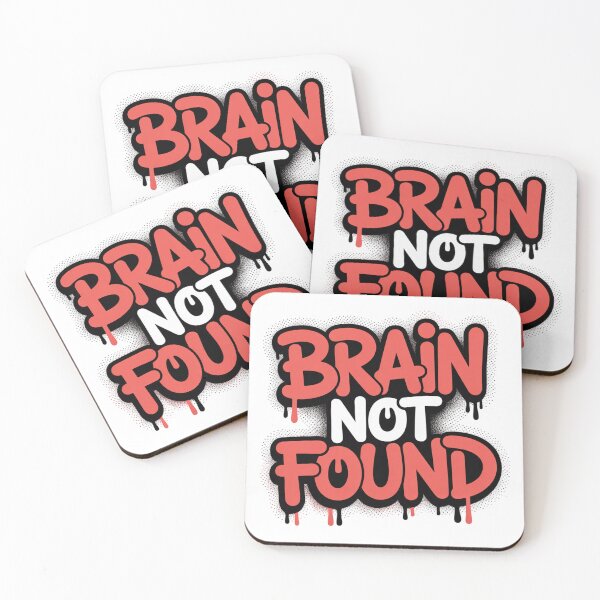 Item preview, Brain Not Found Funny Meme Typography Dripping Graffiti Quote Design. Viral Sarcastic Humor designed and sold by Aarvya Fashion Club ( A.F.C ).
