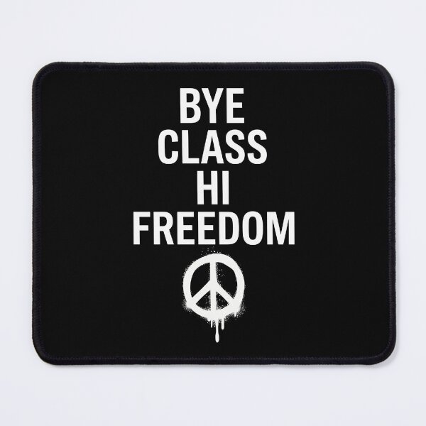 Item preview, Bye Class, Hi Freedom - Happy Last days of School designed and sold by Im-Ara.