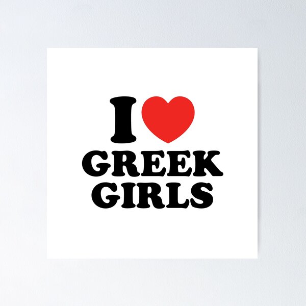 Item preview, I Love Greek Girls designed and sold by shitpostee.
