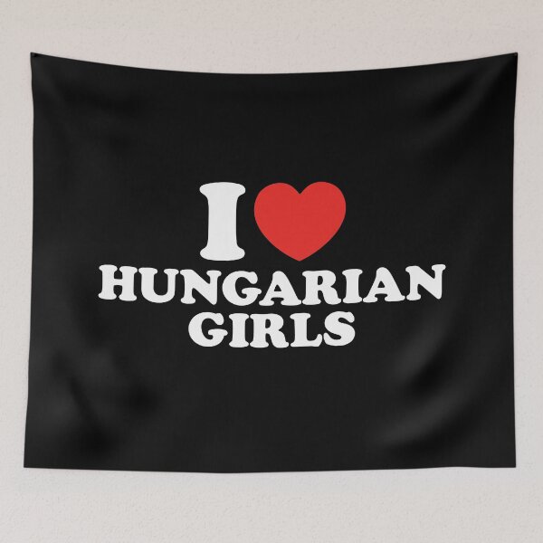 Item preview, I Love Hungarian Girls designed and sold by shitpostee.