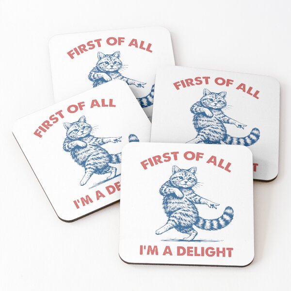 Item preview, First Of All I'm A Delight Playful Cat Meme Funny Cat Owner designed and sold by KAWKAW-DRHM.