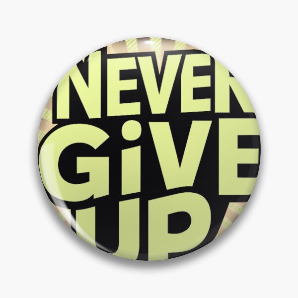 Item preview, Never Give Up designed and sold by jmatix.