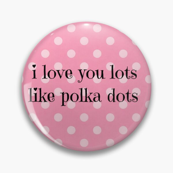 Item preview, I love you lots like polka dots  designed and sold by prettieststickers.