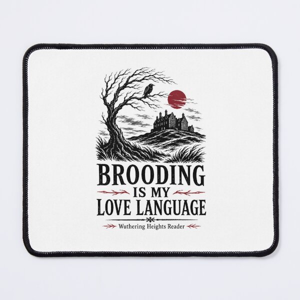 Item preview, Brooding Is My Love Language Wuthering Heights Reader Dark Gothic designed and sold by Fenay Designs.