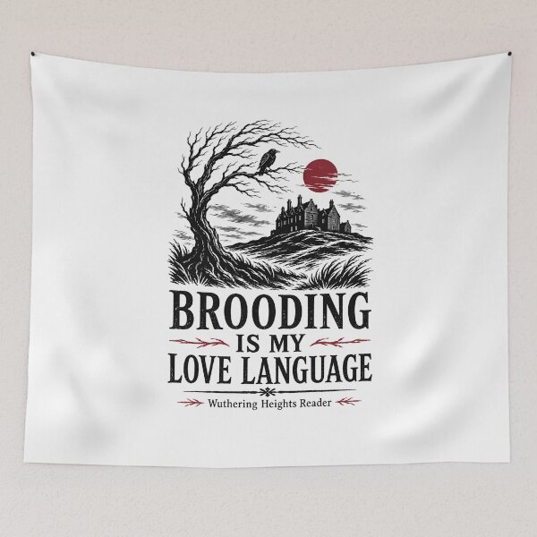 Item preview, Brooding Is My Love Language Wuthering Heights Reader Dark Gothic designed and sold by Fenay Designs.