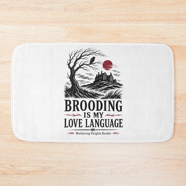 Item preview, Brooding Is My Love Language Wuthering Heights Reader Dark Gothic designed and sold by Fenay Designs.