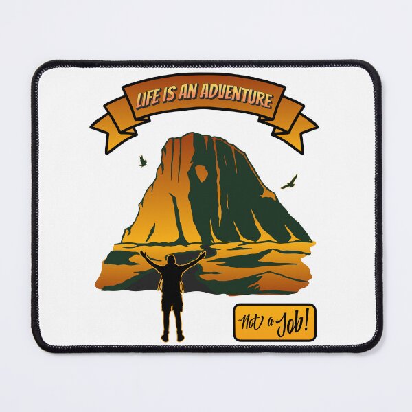 Item preview, Main Title: Life is an Adventure Not a Job – Mountaineer & Hiker T-Shirt designed and sold by HoshisWorld2018.