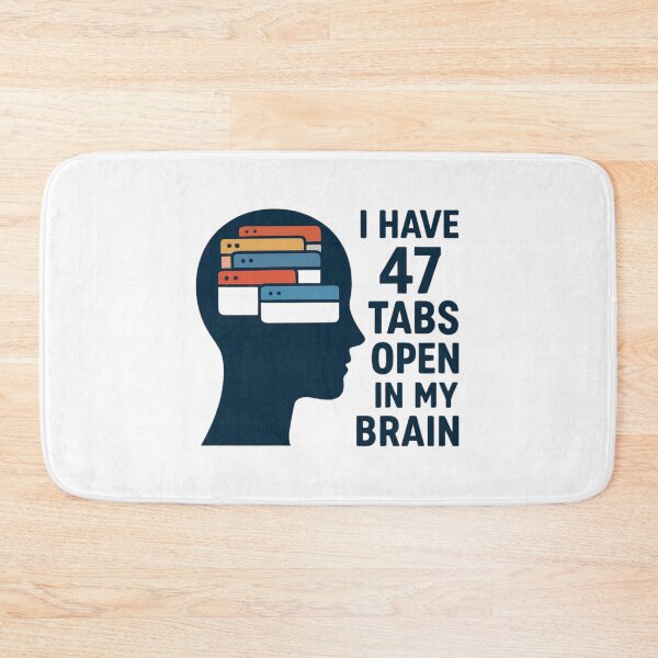 Item preview, ADHD Humor Shirt – 47 Tabs Open in My Brain designed and sold by PeterskyDesign.