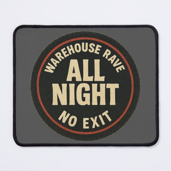 Item preview, Warehouse Rave All Night – Underground Techno Design designed and sold by |TRSSHOP|.