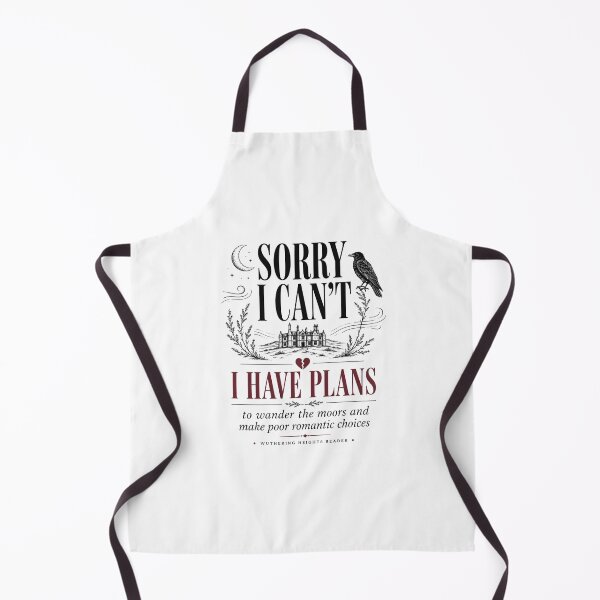Item preview, Sorry I Cant I Have Plans Wuthering Heights Reader Gothic Literature designed and sold by Fenay Designs.