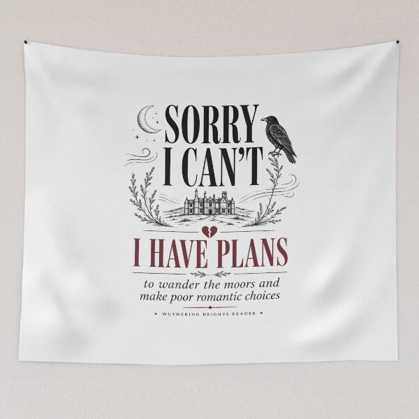 Item preview, Sorry I Cant I Have Plans Wuthering Heights Reader Gothic Literature designed and sold by Fenay Designs.