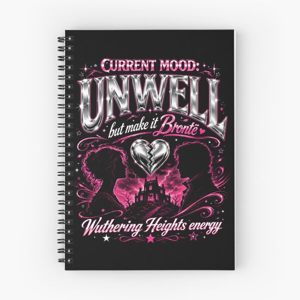 Item preview, Current Mood Unwell But Make It Bronte Wuthering Heights Energy designed and sold by Fenay Designs.