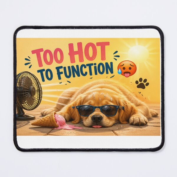 Item preview, Too Hot To Function Dog ?? designed and sold by PoojaArtLab.