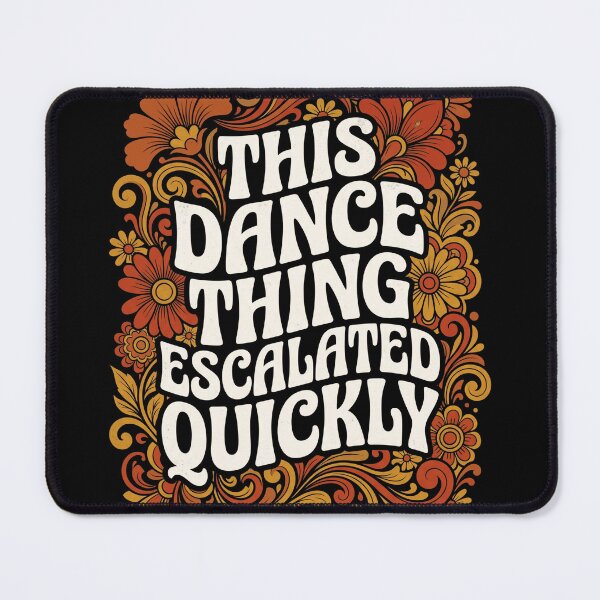 Item preview, This Dance Thing Escalated Quickly Groovy Retro Dancer designed and sold by Maniutek.