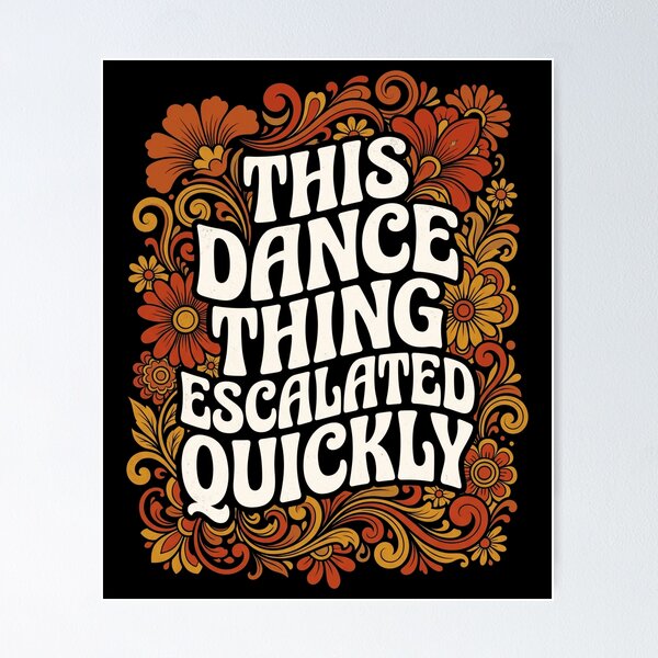 Item preview, This Dance Thing Escalated Quickly Groovy Retro Dancer designed and sold by Maniutek.