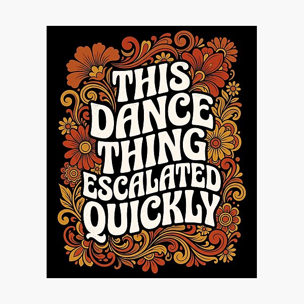 Item preview, This Dance Thing Escalated Quickly Groovy Retro Dancer designed and sold by Maniutek.