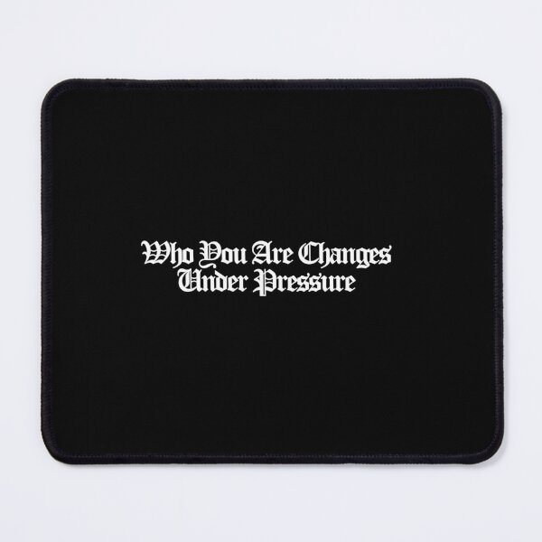 Item preview, Who You Are Changes Under Pressure - Clayface Art designed and sold by dsxclothing.