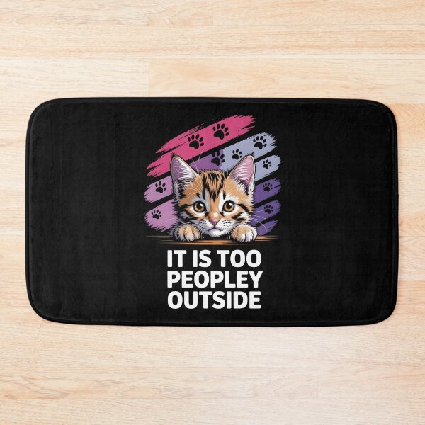 Item preview, It is too peopely outside, kitten lover design, introvertic designed and sold by Boardgameo.