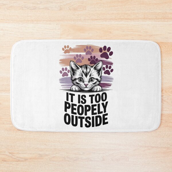 Item preview, It is too peopely outside, kitten lover design, introvertic designed and sold by Boardgameo.