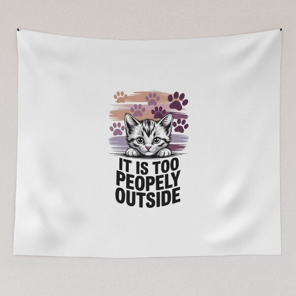 Item preview, It is too peopely outside, kitten lover design, introvertic designed and sold by Boardgameo.