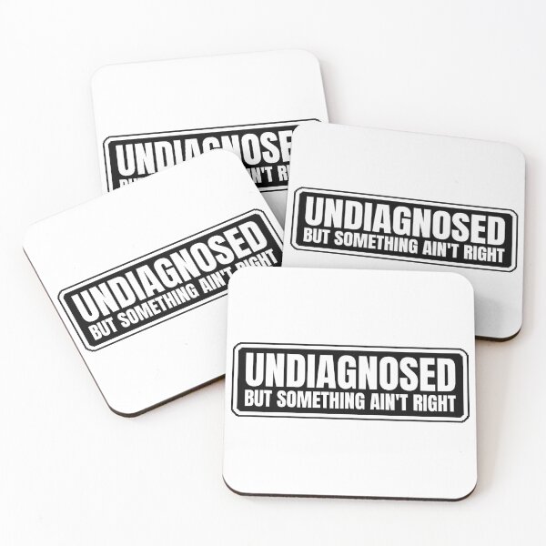 Item preview, Undiagnosed But Something Ain't Right designed and sold by Dondonmart.