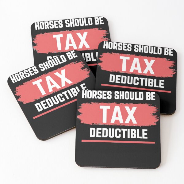 Item preview, Horses Should Be Tax Deductible Funny Horse Lover Quote Equestrian Humor Gift designed and sold by justinhmorton.