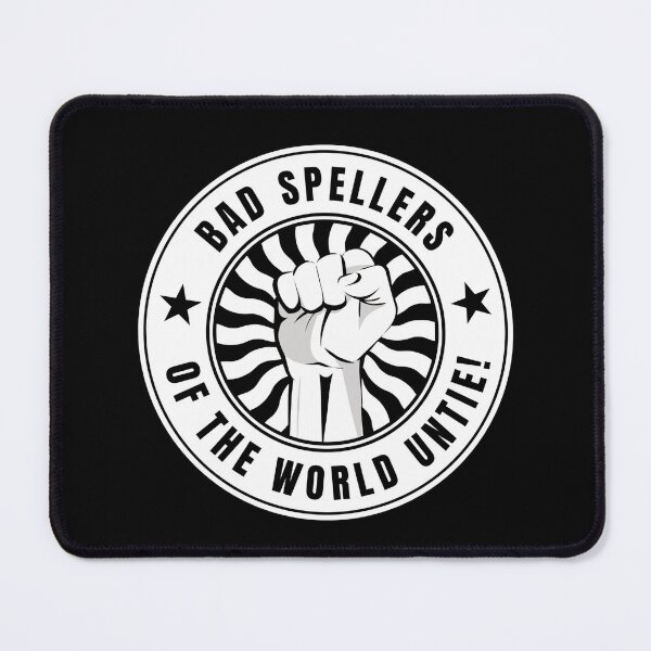 Item preview, Bad spellers of the world untie! designed and sold by Dondonmart.
