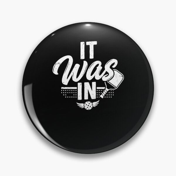 Item preview, IT Was IN Pickleball Player Court Sport designed and sold by snowry.