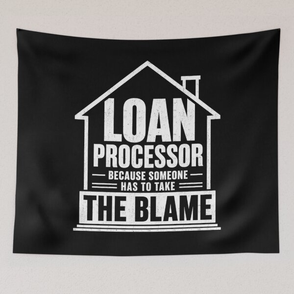 Item preview, Loan Processor Because Someone Takes The Blame designed and sold by FreshVibe Prints.