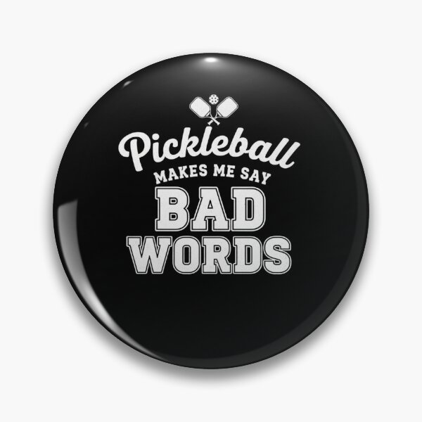 Item preview, Pickleball MAKES ME SAY BAD WORDS Funny Player designed and sold by snowry.