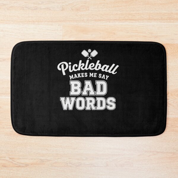 Item preview, Pickleball MAKES ME SAY BAD WORDS Funny Player designed and sold by snowry.