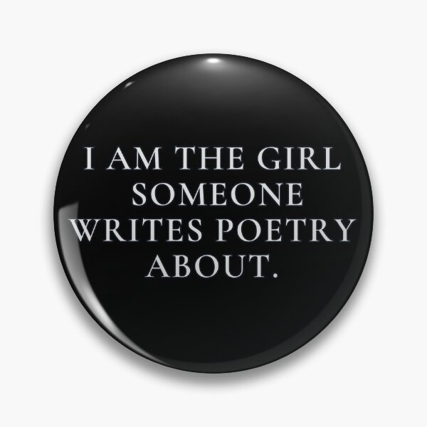 Item preview,  Am the Girl Someone Writes Poetry About designed and sold by blancheart1.
