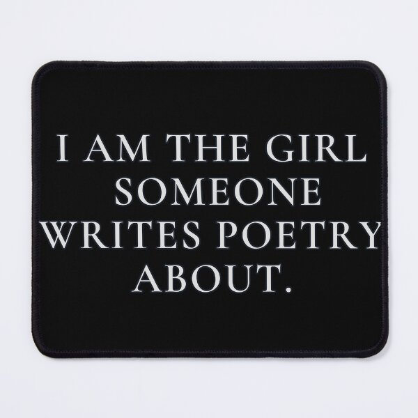 Item preview,  Am the Girl Someone Writes Poetry About designed and sold by blancheart1.
