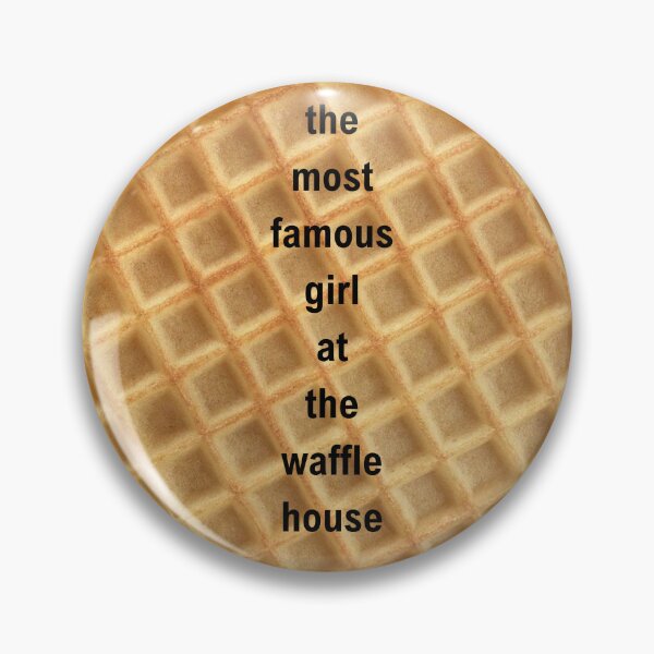 Item preview, The Most Famous Girl at the Waffle House designed and sold by prettieststickers.