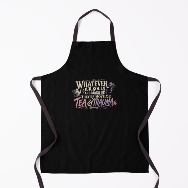 Item preview, Whatever Our Souls Are Made Of They're Mostly Tea And Trauma Bronte designed and sold by Fenay Designs.