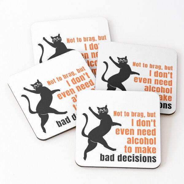 Item preview, Funny Bad Decisions Cat - Sarcastic No Alcohol Needed Quote designed and sold by P-Design-Lab.