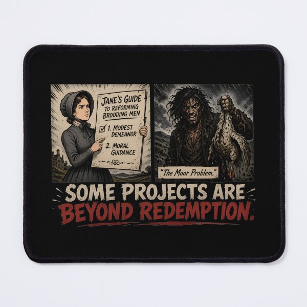 Item preview, Jane's Guide Some Projects Are Beyond Redemption Wuthering Heights designed and sold by Fenay Designs.
