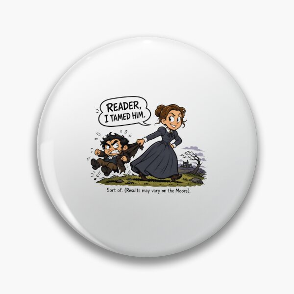 Item preview, Reader I Tamed Him Sort Of Bronte Parody designed and sold by Fenay Designs.