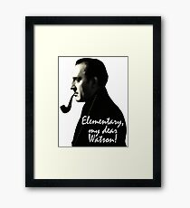Elementary, my dear Watson! Framed Print