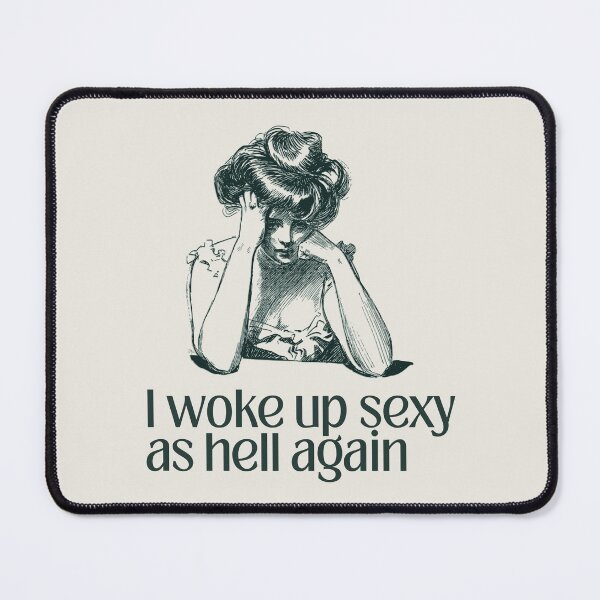 Item preview, I Woke Up Sexy As Hell Again designed and sold by monika-arthing.