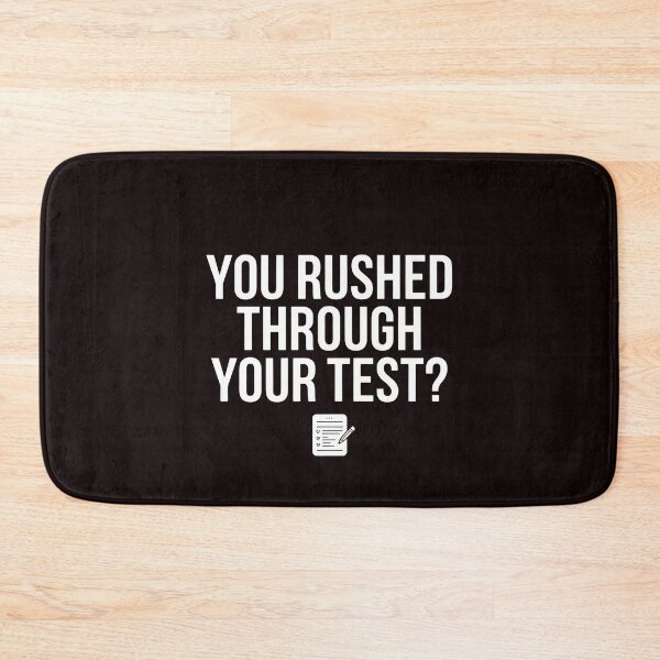 Item preview, You Rushed Through Your Test – Funny Teacher Testing Meme Test Day designed and sold by Redgiant87x.