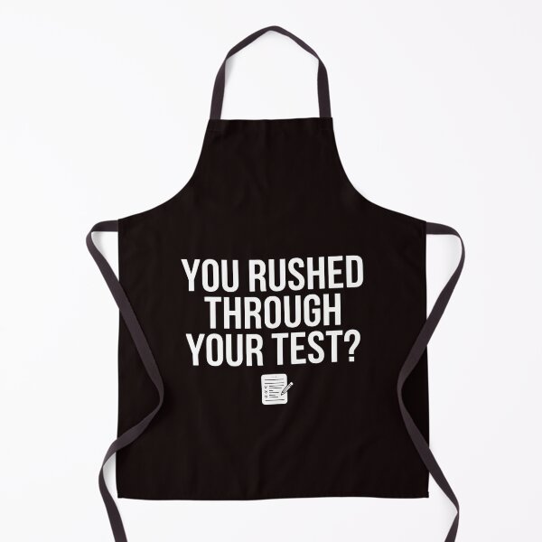 Item preview, You Rushed Through Your Test – Funny Teacher Testing Meme Test Day designed and sold by Redgiant87x.