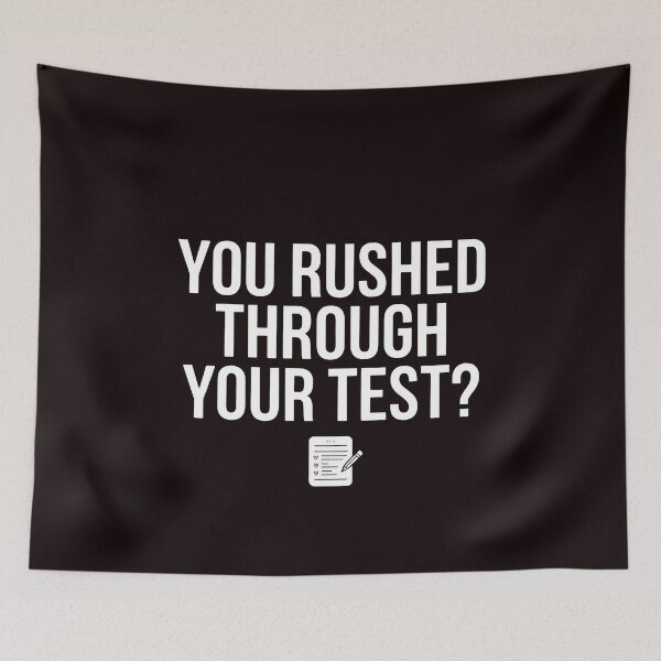 Item preview, You Rushed Through Your Test – Funny Teacher Testing Meme Test Day designed and sold by Redgiant87x.