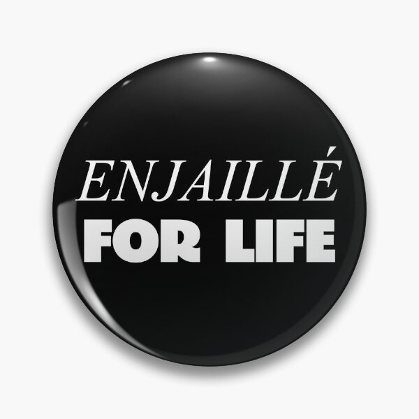 Item preview, Enjaillé for life designed and sold by SpilloDesign.