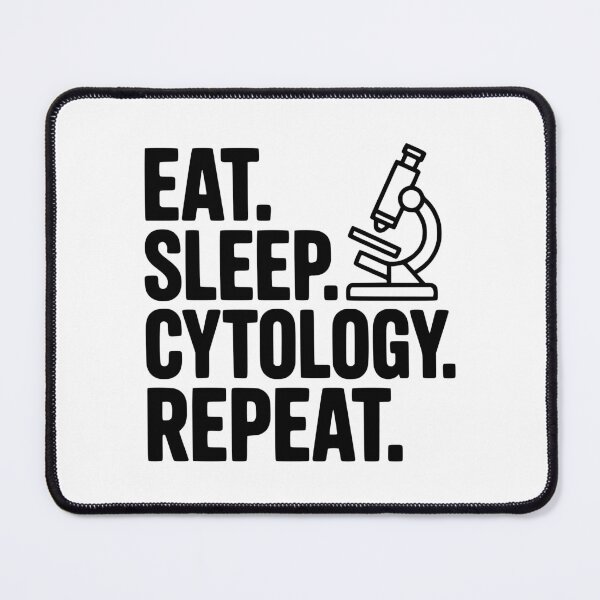 Item preview, Eat. Sleep. Cytology. Repeat. designed and sold by Frank Ring.