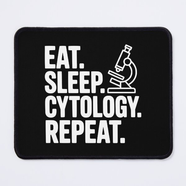 Item preview, Eat. Sleep. Cytology. Repeat. designed and sold by Frank Ring.